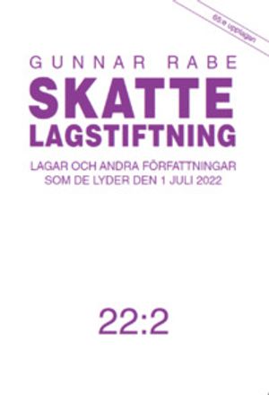 Skattelagstiftning 22:2 : Lagar och andra författningar som de lyder den 1 | 65:e upplagan