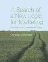 In Search of a New Logic for Marketing: Foundations of Contemporary Theory