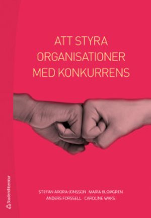 Att styra organisationer med konkurrens | 1:a upplagan