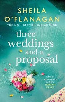 Three Weddings and a Proposal: One summer, three weddings, and the shocking