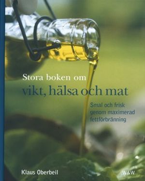 Stora boken om vikt, hälsa och mat