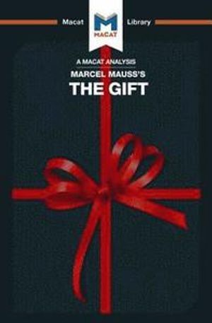 An Analysis of Marcel Mauss's The Gift | 1:a upplagan