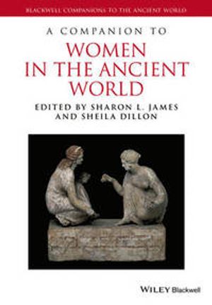 A Companion to Women in the Ancient World | 1:a upplagan