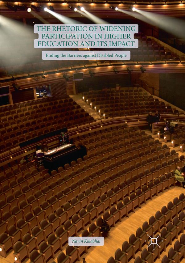 The Rhetoric of Widening Participation in Higher Education and its Impact | 1:a upplagan