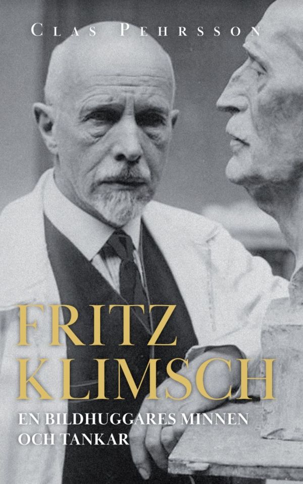 Fritz Klimsch - En bildhuggares minnen och tankar | 0:e upplagan