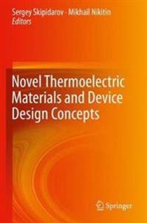 Novel Thermoelectric Materials and Device Design Concepts | 1:a upplagan