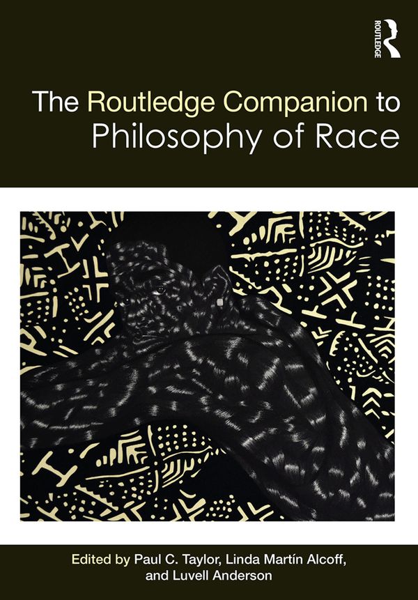 The Routledge Companion to the Philosophy of Race | 1:a upplagan