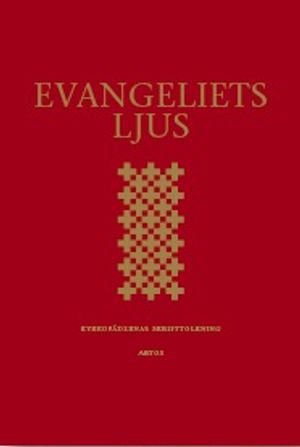 Evangeliets ljus : kyrkofädernas kommentarer till evangelietexterna