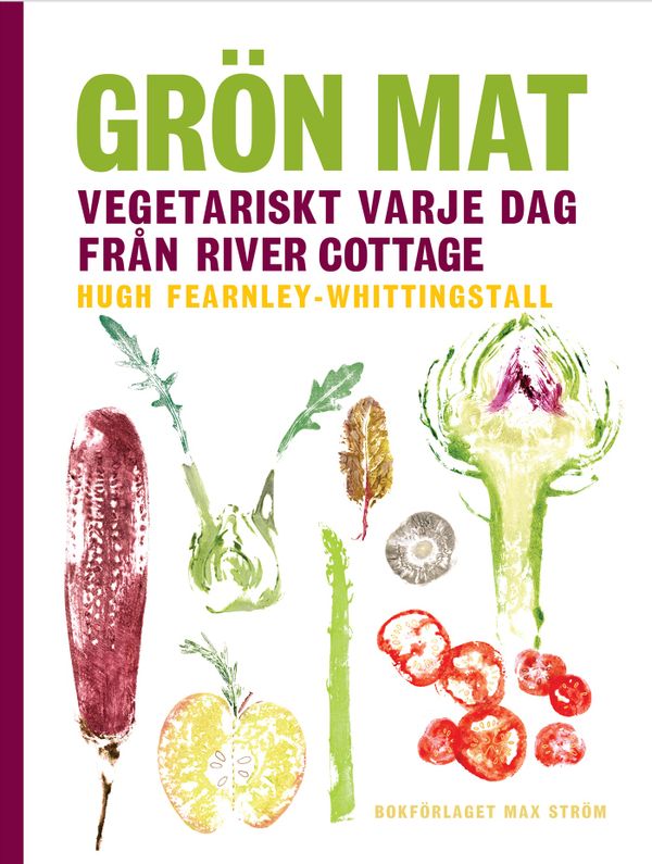 Grön mat : vegetariskt varje dag från River Cottage | 0:e upplagan