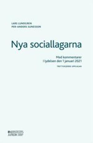 Nya sociallagarna : Med kommentarer i lydelsen den 1 januari 2021 | 34:e upplagan