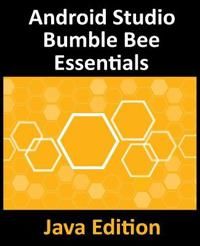 Android Studio Bumble Bee Essentials - Java Edition