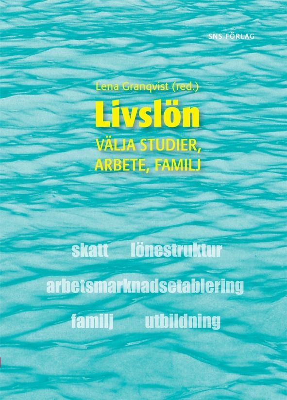 Livslön - välja studier, arbete, familj | 1:a upplagan