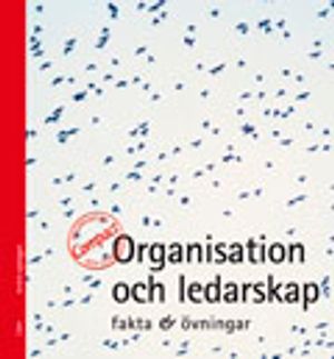 Organisation och ledarskap Compact Fakta & övningar |  2:e upplagan