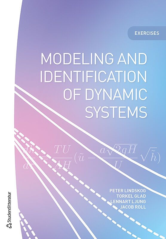Modeling and identification of dynamic systems - Exercises | 1:a upplagan