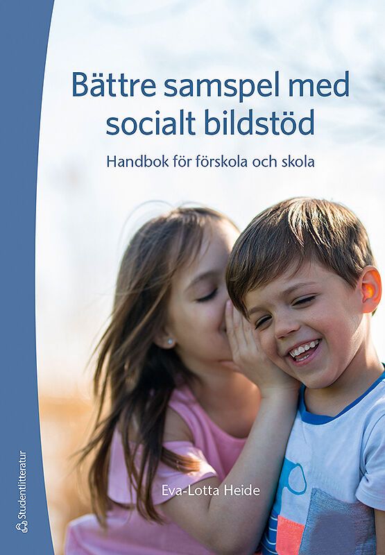 Bättre samspel med socialt bildstöd - Handbok för förskola och skola | 1:a upplagan