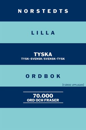 Norstedts lilla tyska ordbok - Tysk-svensk/Svensk-tysk | 4:e upplagan