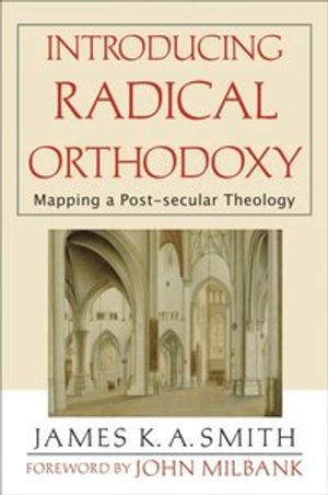 Introducing Radical Orthodoxy