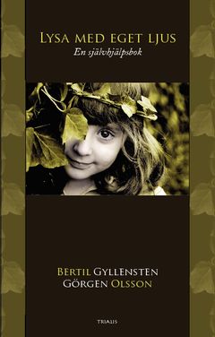 Lysa med eget ljus : En självhjälpsbok | 0:e upplagan