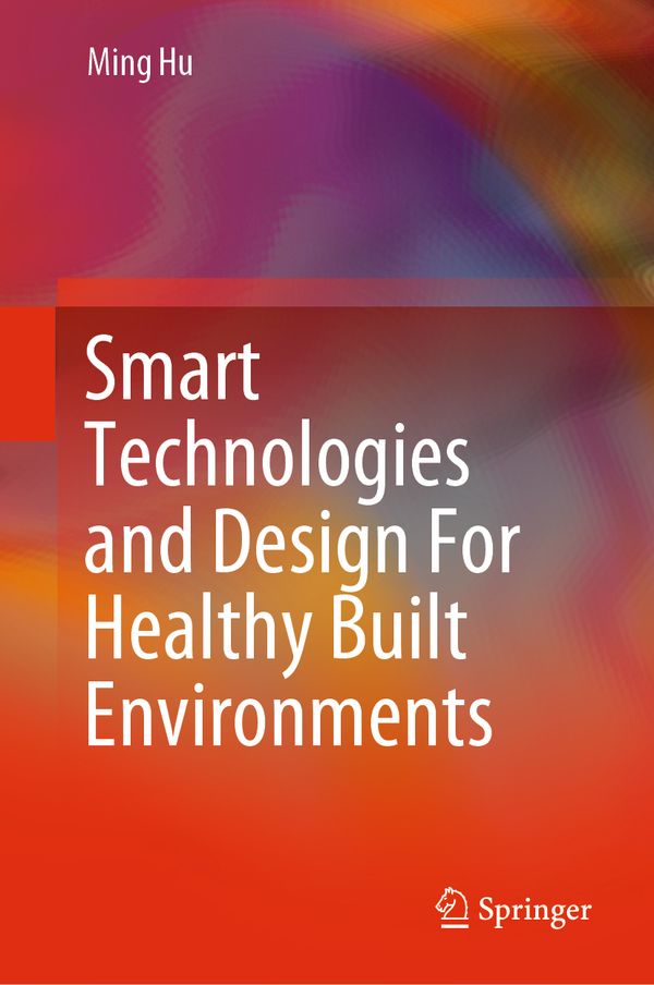 Smart Technologies and Design For Healthy Built Environments | 1:a upplagan