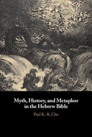 Myth, History, and Metaphor in the Hebrew Bible | 0:e upplagan