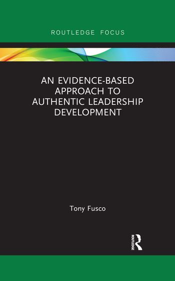 An Evidence-based Approach to Authentic Leadership Development | 1:a upplagan