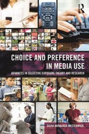 Choice and Preference in Media Use | 1:a upplagan