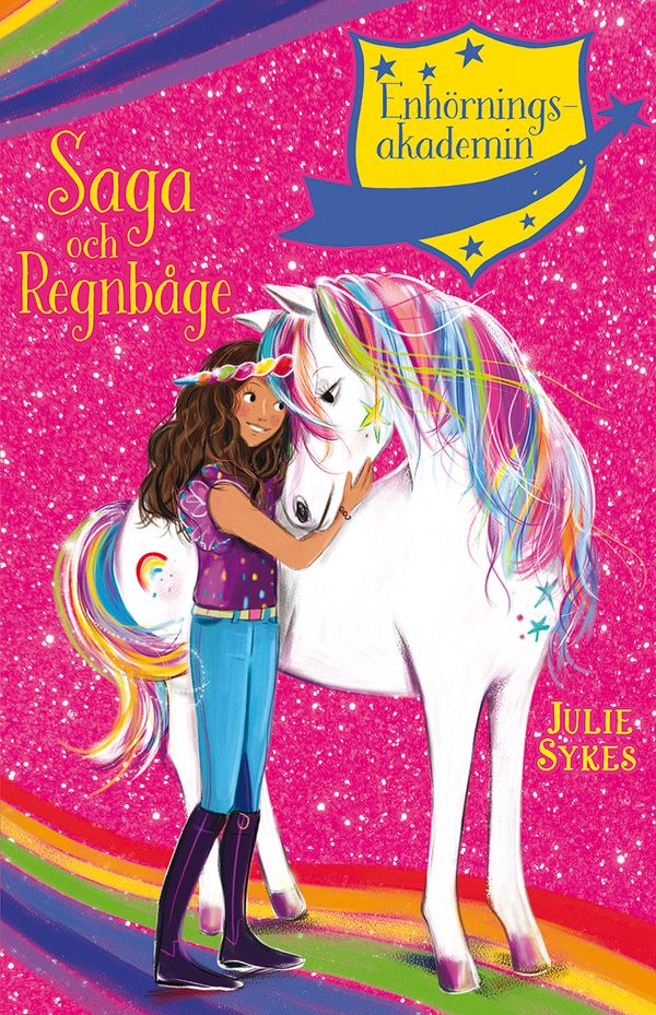 Enhörningsakademin: Saga och Regnbåge | 0:e upplagan