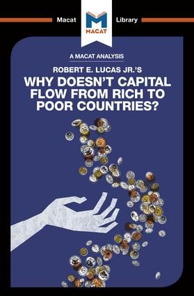 An Analysis of Robert E. Lucas Jr.'s Why Doesn't Capital Flow from Rich to Poor Countries? | 1:a upplagan