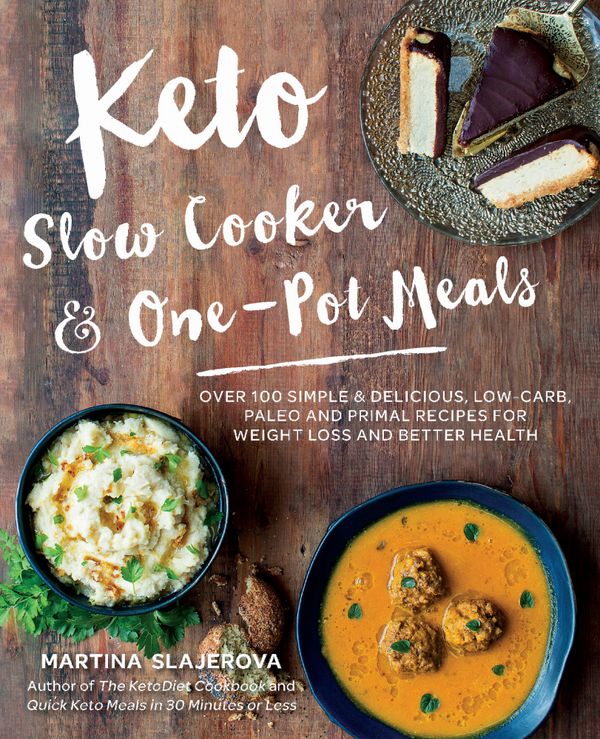 Keto slow cooker & one-pot meals - over 100 simple & delicious low-carb, pa | 0:e upplagan