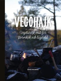 Vegohajk: Vegetarisk mat för stormkök och lägereld