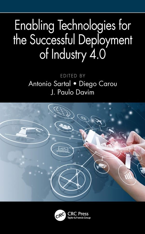 Enabling Technologies for the Successful Deployment of Industry 4.0 | 1:a upplagan