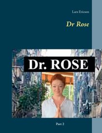 Dr Rose : part 2