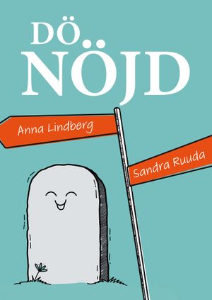 Dö nöjd | 1:a upplagan