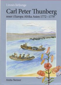 Linnés lärjunge Carl Peter Thunberg reser i Europa Afrika Asien 1772-1779