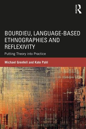 Bourdieu, Language-based Ethnographies and Reflexivity | 1:a upplagan