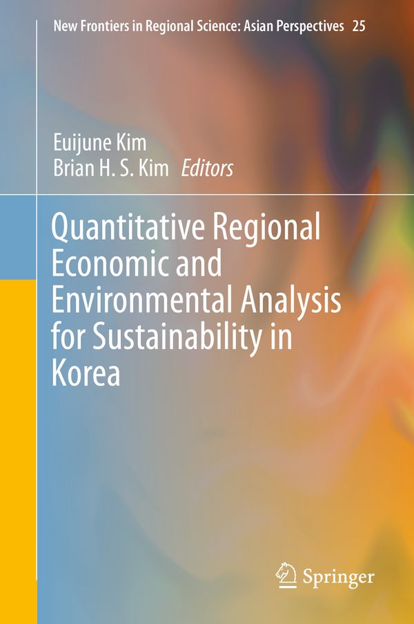 Quantitative Regional Economic and Environmental Analysis for Sustainability in Korea | 1:a upplagan