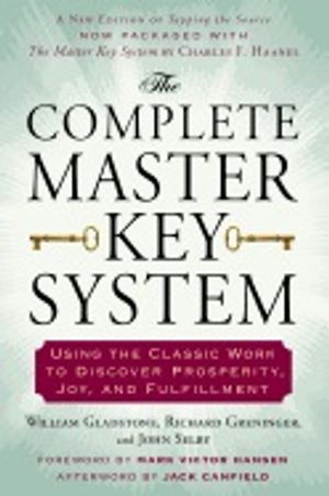 Complete master key system - using the classic work to discover prosperity,