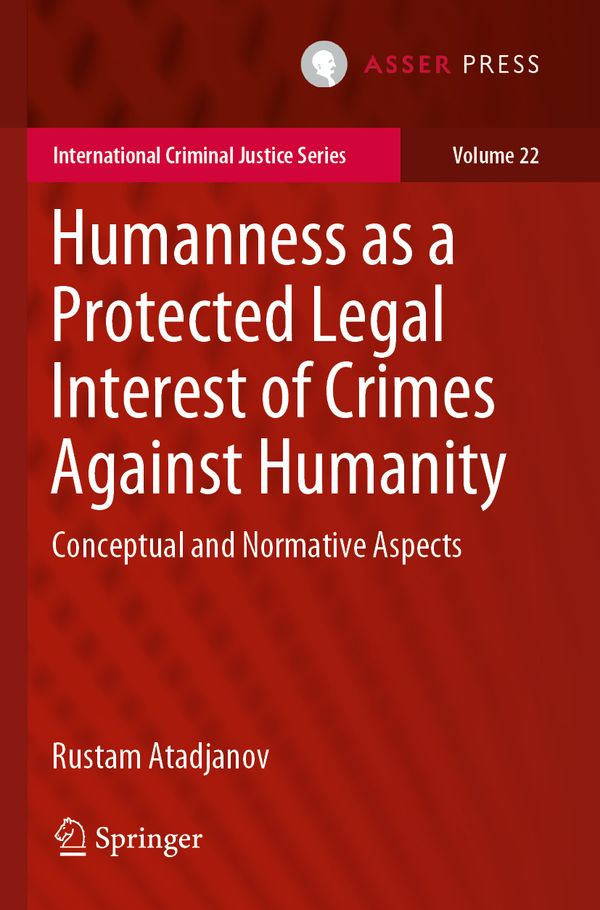 Humanness as a Protected Legal Interest of Crimes Against Humanity | 1:a upplagan