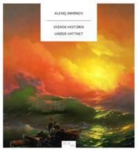 Svensk historia under vattnet : vrak i Östersjön berättar | 0:e upplagan