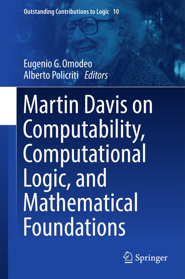 Martin Davis on Computability, Computational Logic, and Mathematical Foundations | 1:a upplagan