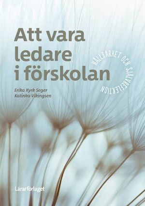 Att vara ledare i förskolan - hållbarhet och självreflektion