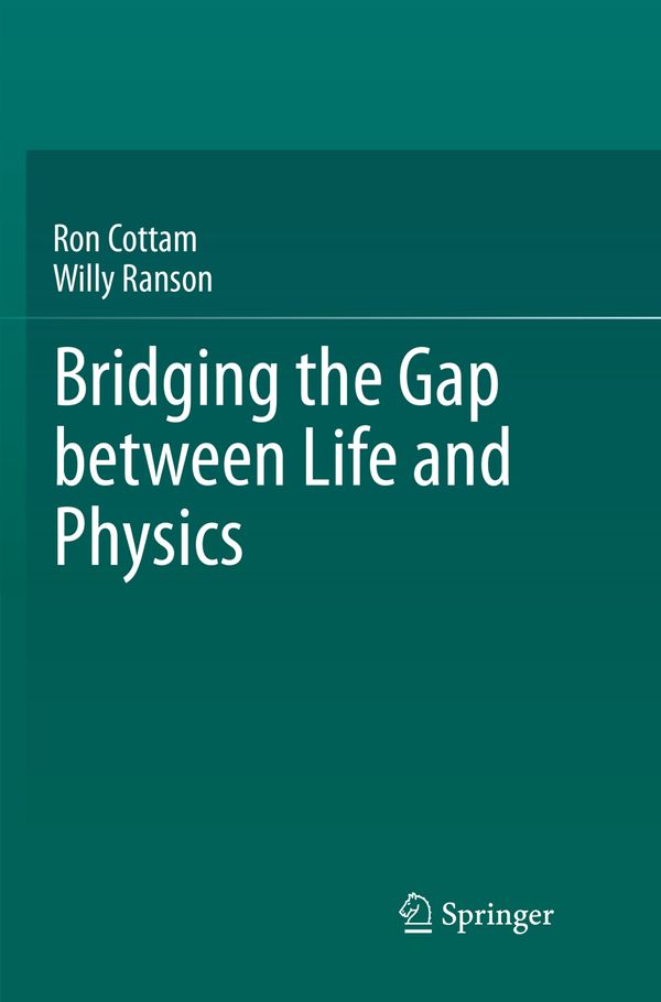 Bridging the Gap between Life and Physics | 1:a upplagan