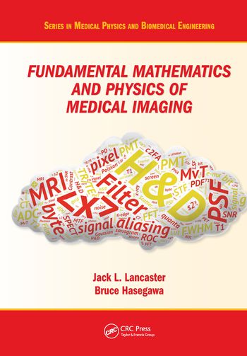 Fundamental Mathematics and Physics of Medical Imaging | 1:a upplagan
