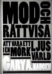 Mod och rättvisa : att vara ett ljus i en mörk värld | 0:e upplagan