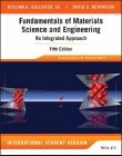 Fundamentals of Materials Science and Engineering: An Integrated Approach, International Student Version