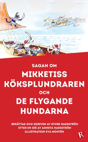 Sagan om Mikketiss Köksplundraren och de flygande hundarna | 1:a upplagan