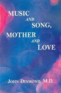 Music & Song, Mother & Love