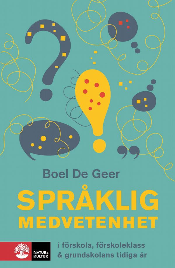 Språklig medvetenhet i förskola, förskoleklass & grundskolans tidiga år | 1:a upplagan