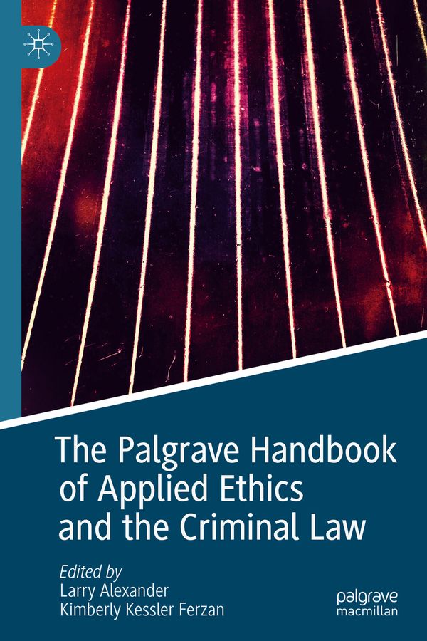 The Palgrave Handbook of Applied Ethics and the Criminal Law | 1:a upplagan