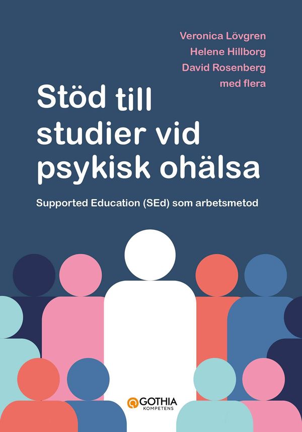 Stöd till studier vid psykisk ohälsa : supported education (SEd) som arbetsmetod | 0:e upplagan